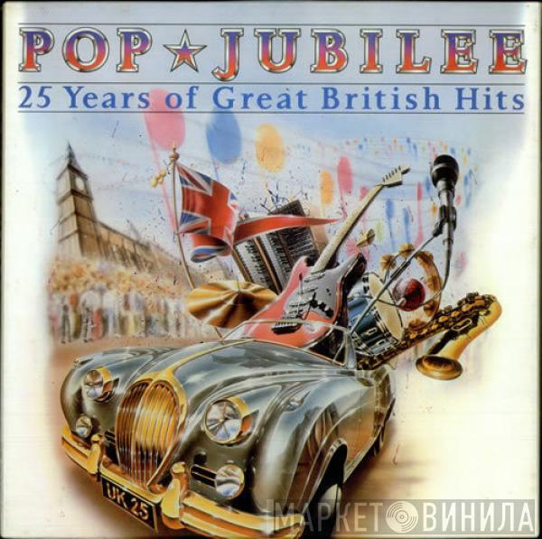 - Pop Jubilee - 25 Years Of Great British Hits