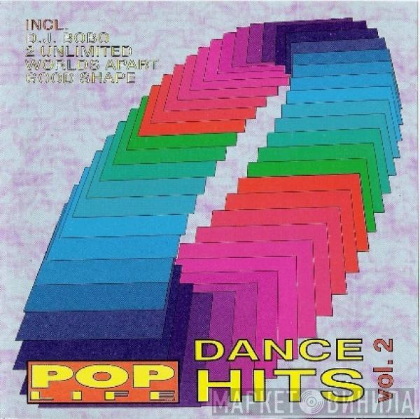  - Pop Life Dance Hits Vol. 2