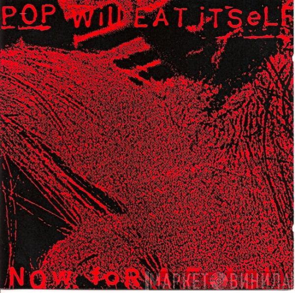 Pop Will Eat Itself - Now For A Feast!