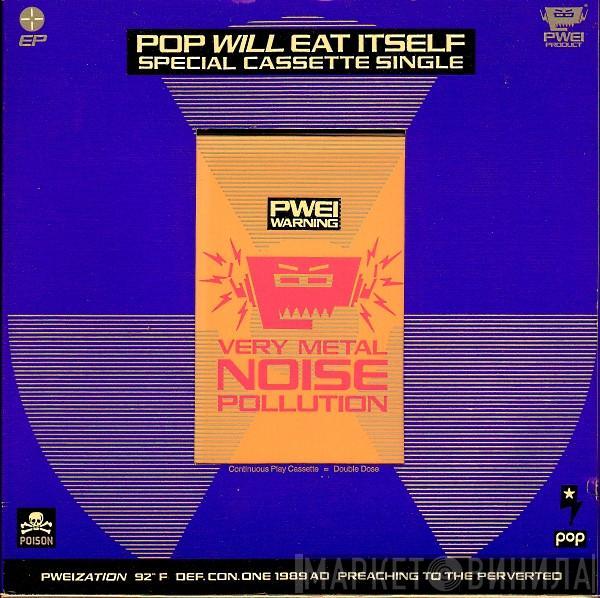 Pop Will Eat Itself - Very Metal Noise Pollution