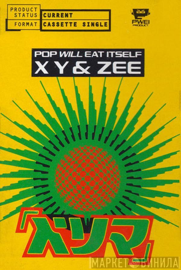Pop Will Eat Itself - X Y & Zee