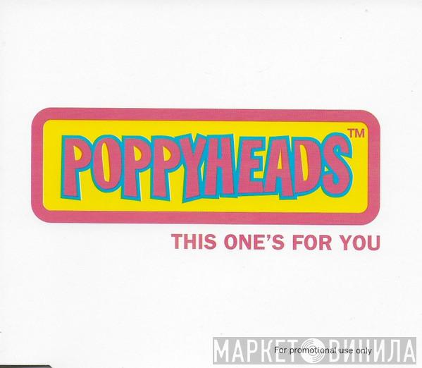 Poppyheads - This One's For You
