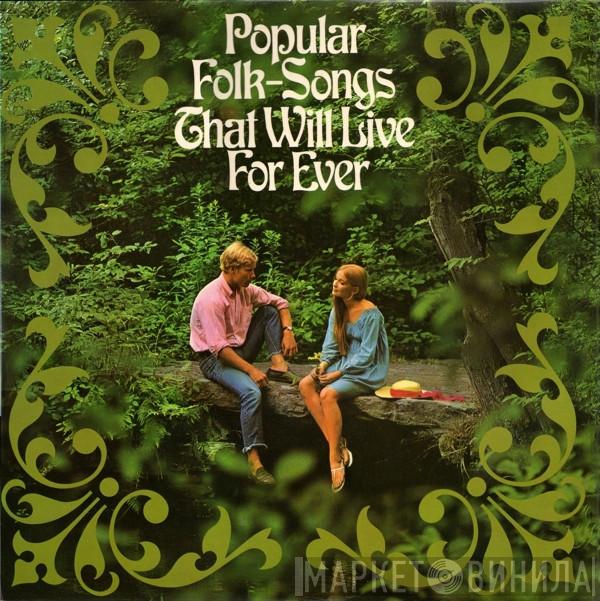  - Popular Folk-Songs That Will Live For Ever