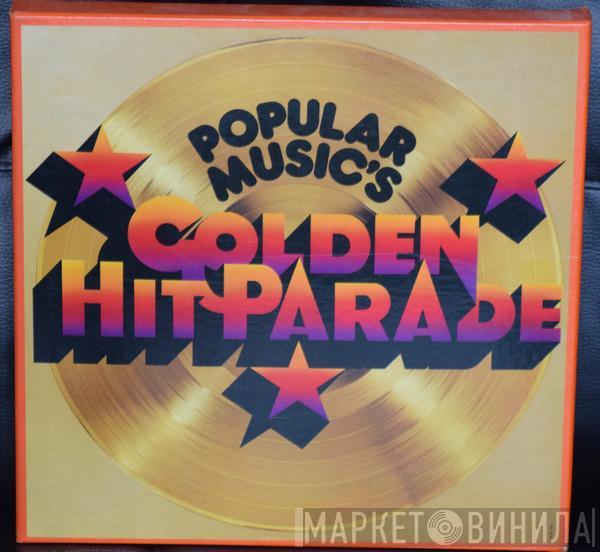  - Popular Music's Golden Hit Parade