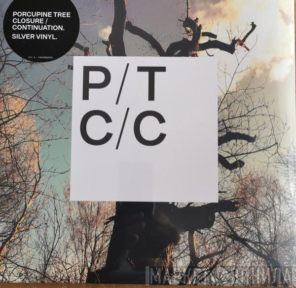 Porcupine Tree - Closure / Continuation