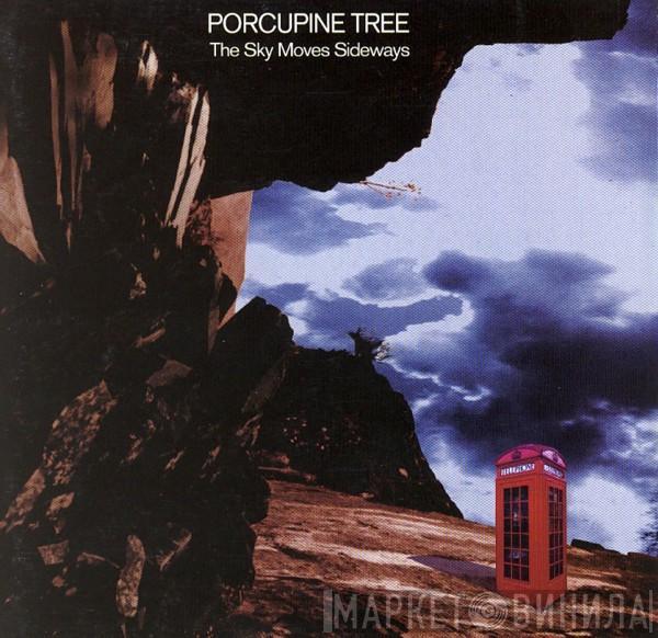  Porcupine Tree  - The Sky Moves Sideways