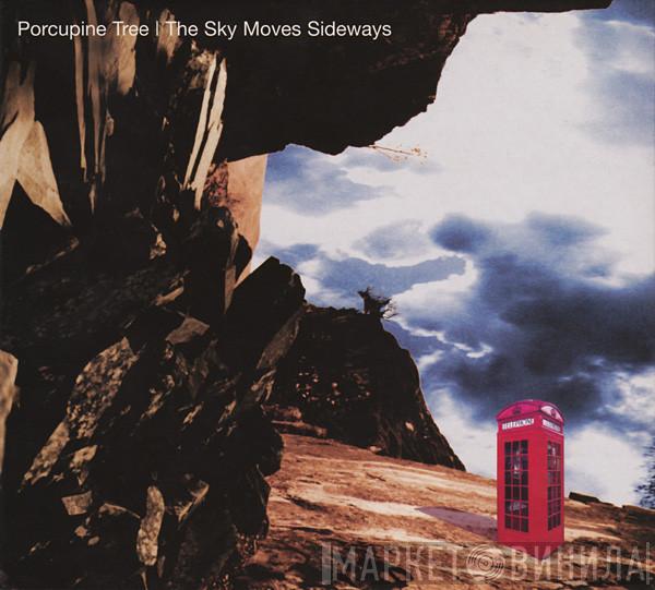  Porcupine Tree  - The Sky Moves Sideways