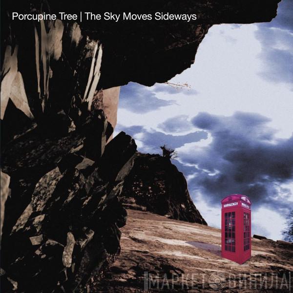  Porcupine Tree  - The Sky Moves Sideways
