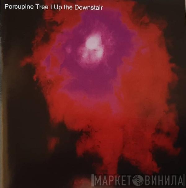  Porcupine Tree  - Up The Downstair