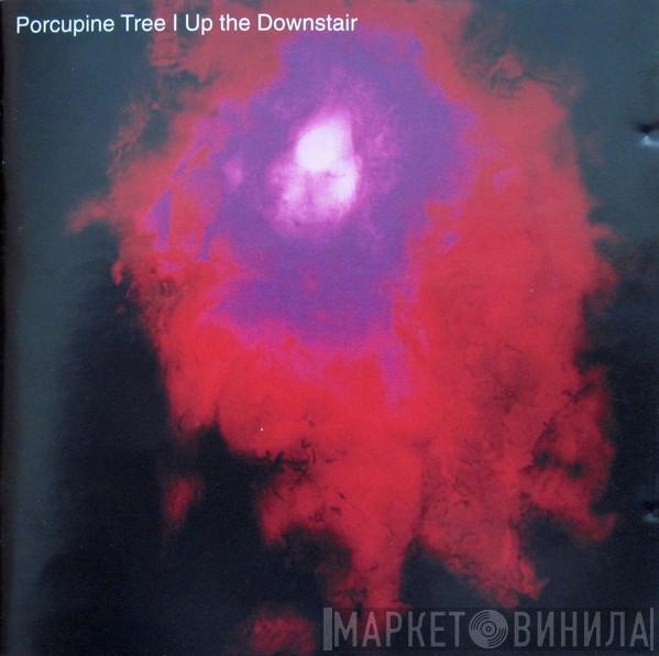  Porcupine Tree  - Up The Downstair