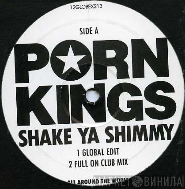 Porn Kings - Shake Ya Shimmy