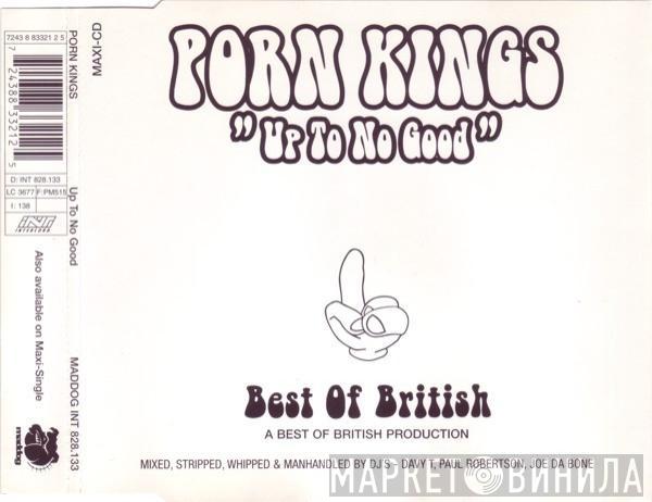 Porn Kings - Up To No Good