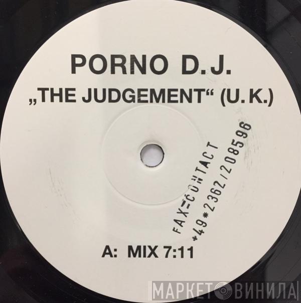 Porno DJ - The Judgement (U.K.)