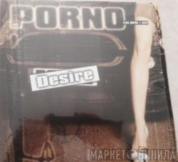 Porno - Desire