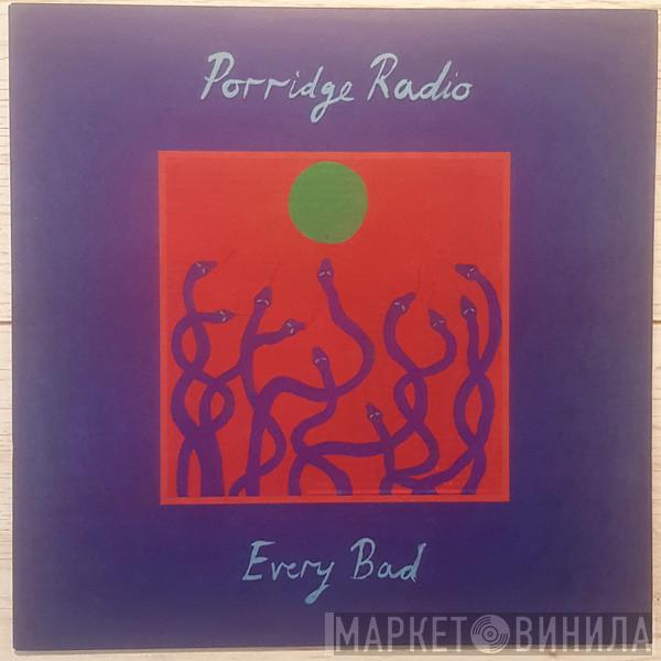 Porridge Radio - Every Bad