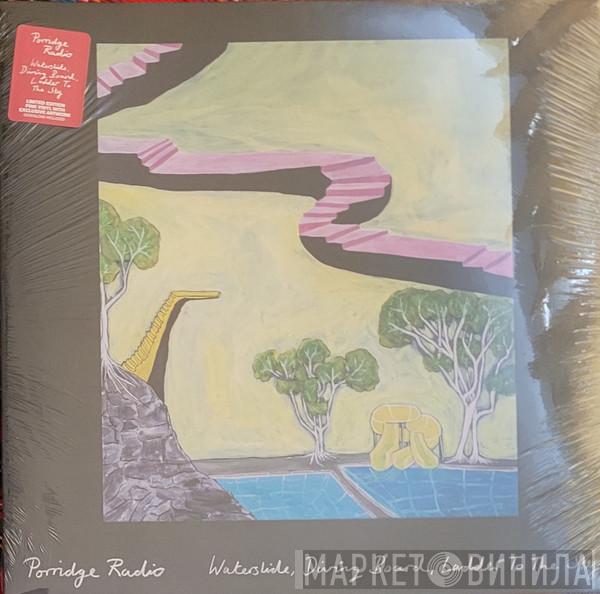 Porridge Radio - Waterslide, Diving Board, Ladder To The Sky