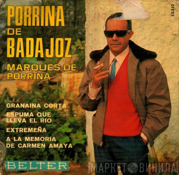 Porrina De Badajoz - Marques de Porrina