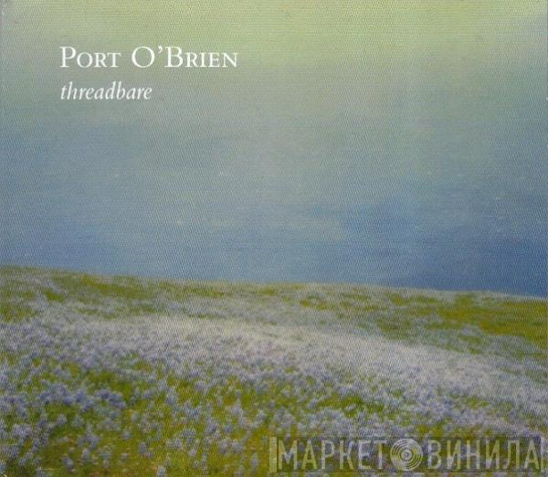  Port O'Brien  - Threadbare