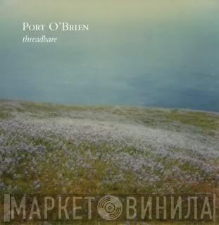  Port O'Brien  - Threadbare