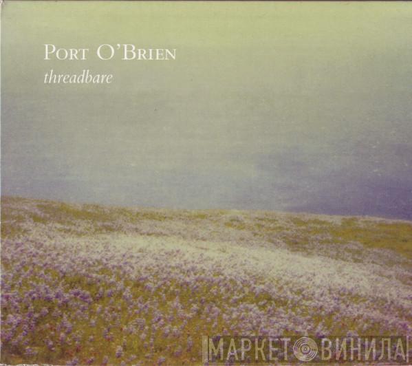  Port O'Brien  - Threadbare