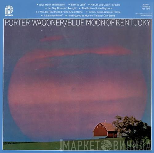 Porter Wagoner - Blue Moon Of Kentucky