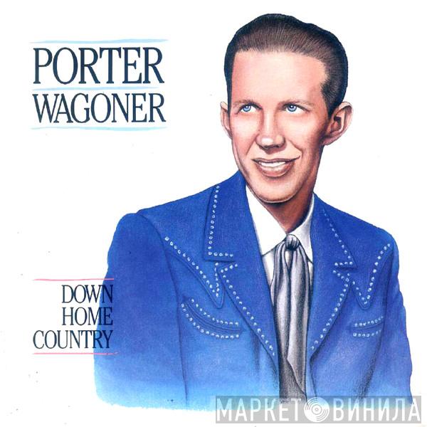 Porter Wagoner - Down Home Country