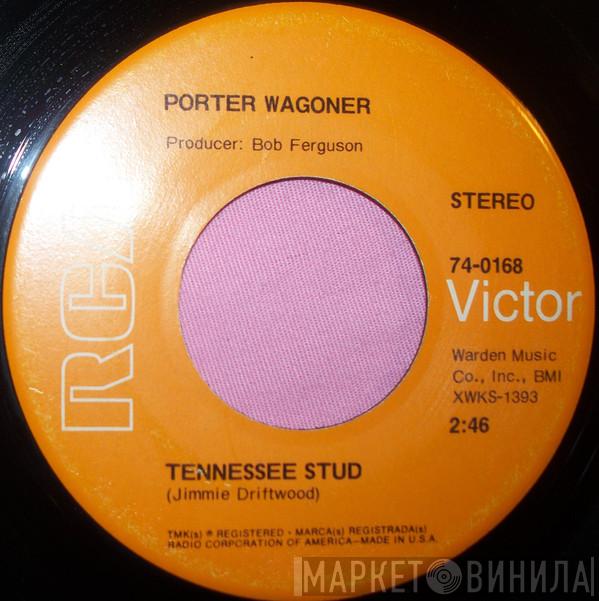 Porter Wagoner - Tennessee Stud / Big Wind 