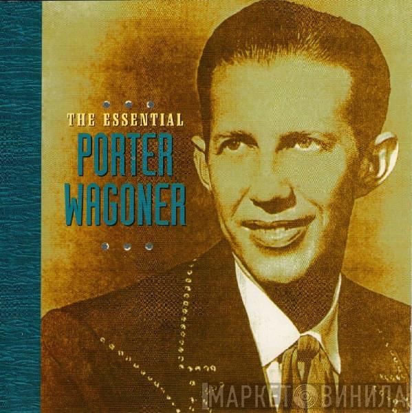 Porter Wagoner  - The Essential Porter Wagoner