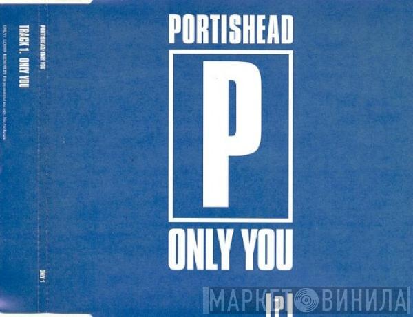 Portishead - Only You