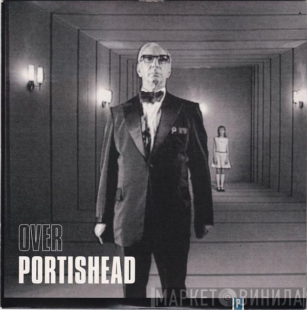  Portishead  - Over