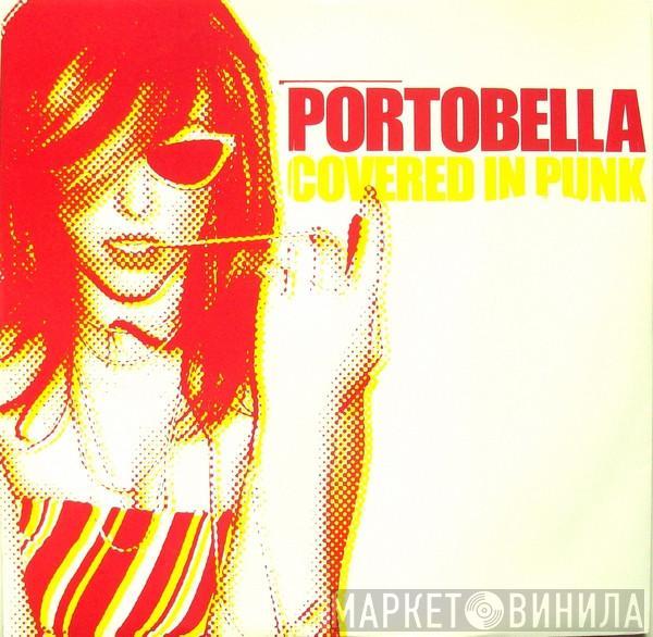 Portobella - Covered In Punk