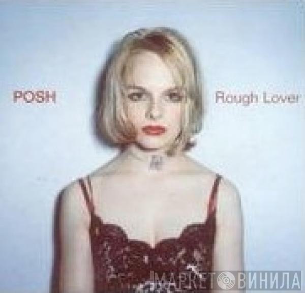 Posh  - Rough Lover
