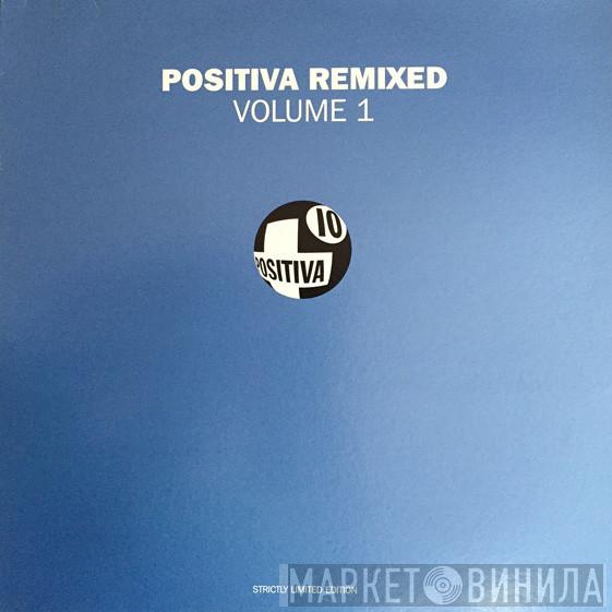  - Positiva Remixed Volume 1
