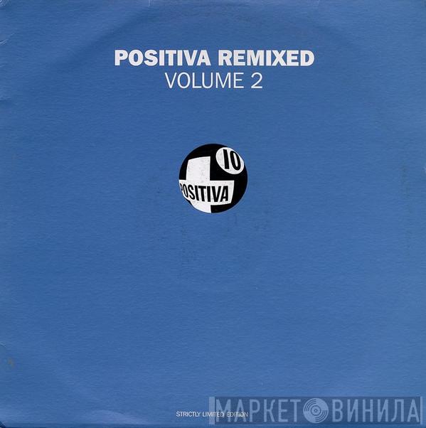  - Positiva Remixed Volume 2