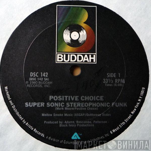 Positive Choice - Super Sonic Stereophonic Funk