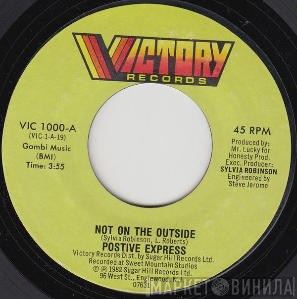 Positive Express - Not On The Outside / Welcome To The Party