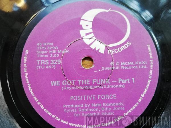  Positive Force  - We Got The Funk