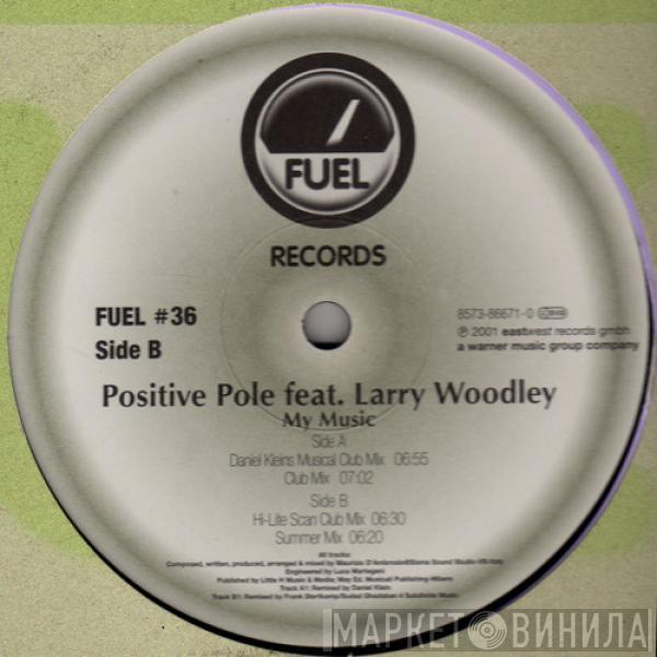 Positive Pole, Larry Woodley - My Music