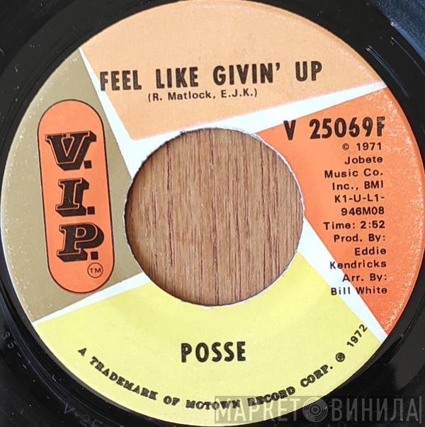 Posse  - Feel Like Givin' Up/Take Somebody Like You