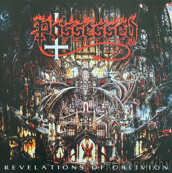  Possessed  - Revelations Of Oblivion