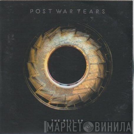 Post War Years - The Bell EP