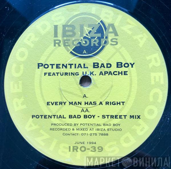 Potential Bad Boy - Every Man Has A Right