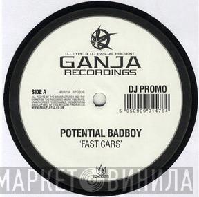 Potential Bad Boy - Fast Cars / My Sound