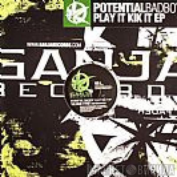 Potential Bad Boy - Play It Kik It EP