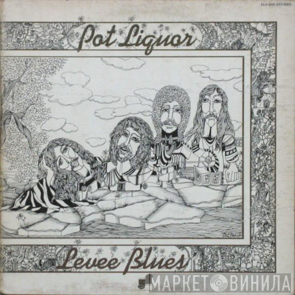Potliquor - Levee Blues