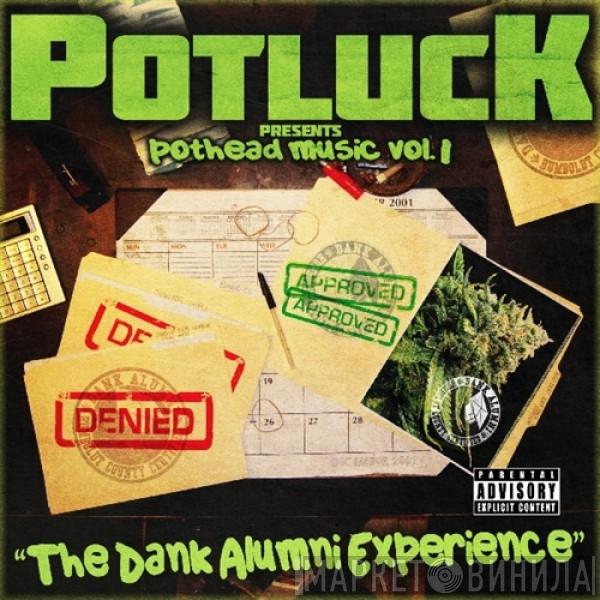 Potluck, Dank Alumni - Pothead Music Vol. 1: The Dank Alumni Experience