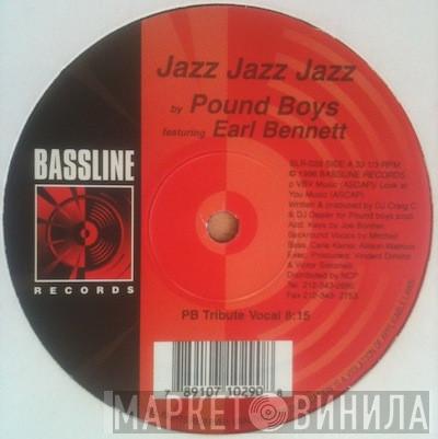 Pound Boys, Earl Bennett - Jazz Jazz Jazz