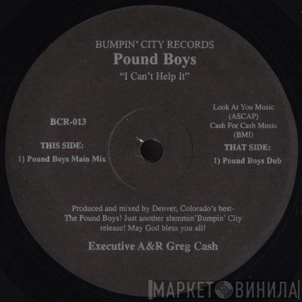 Pound Boys - I Can't Help It