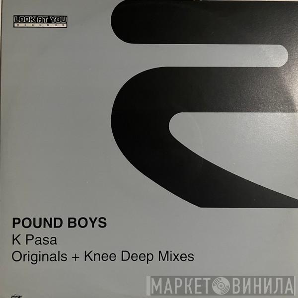 Pound Boys - K Pasa