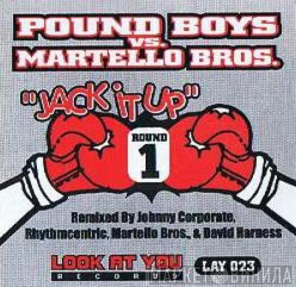 Pound Boys, Martello Bros. - Jack It Up (Part 1)